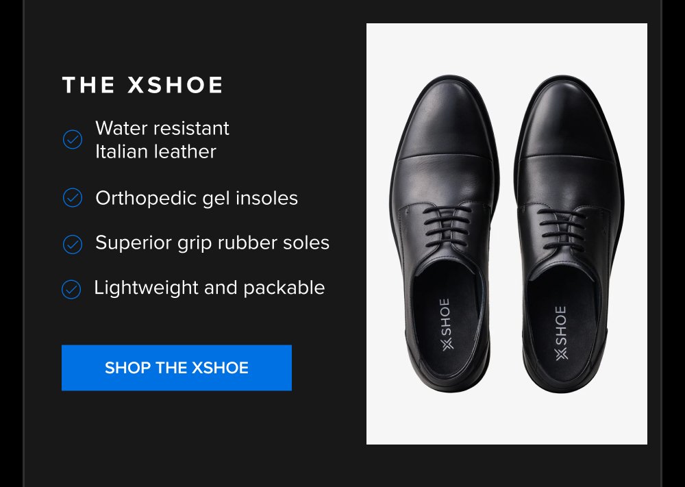 The xShoe Water resistant Italian leather Orthopedic gel insoles Superior grip rubber soles Superior grip rubber soles Lightweight and packable...
