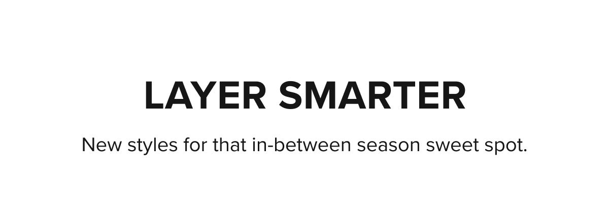 Layer Smarter