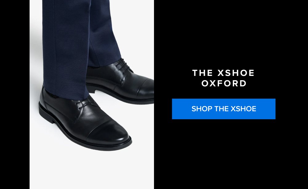 The xShoe Oxford Shop the xShoe xShirt 5.0 The dress shirt that actually breathes. Shop Shirts xShirt 5.0 The dress shirt that actually breathes. SHOP NOW