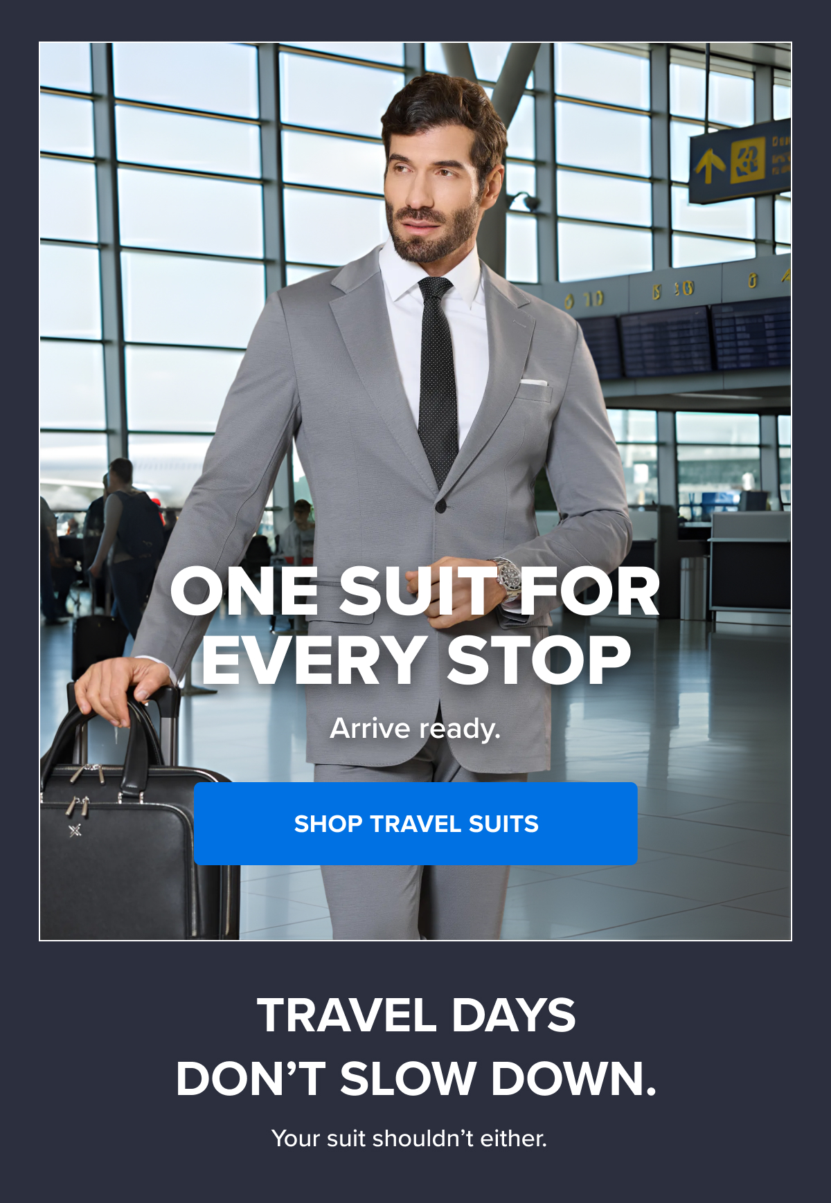 One suit for every stop 