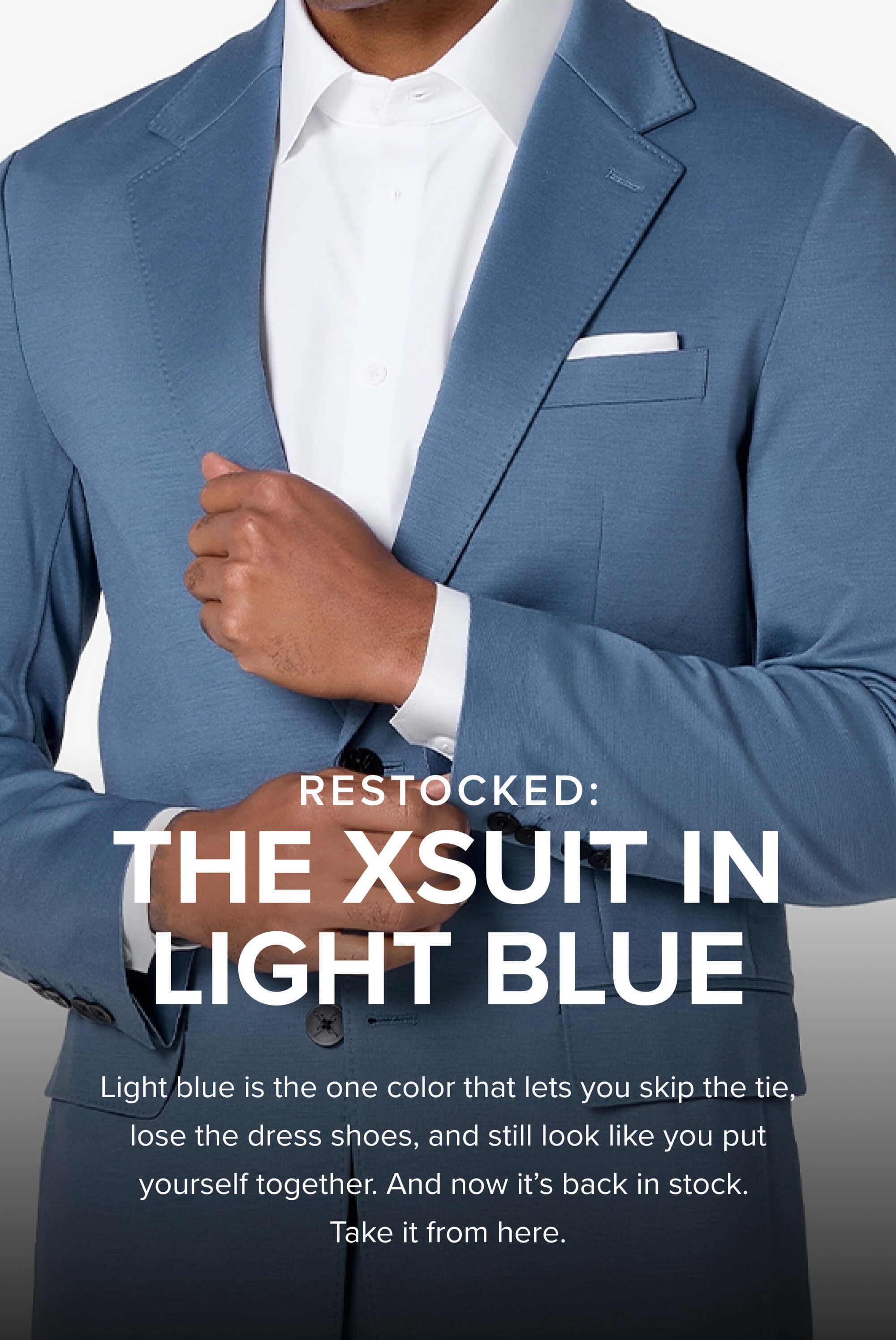 Restocked: The xSuit in Light Blue SHOP LIGHT BLUE