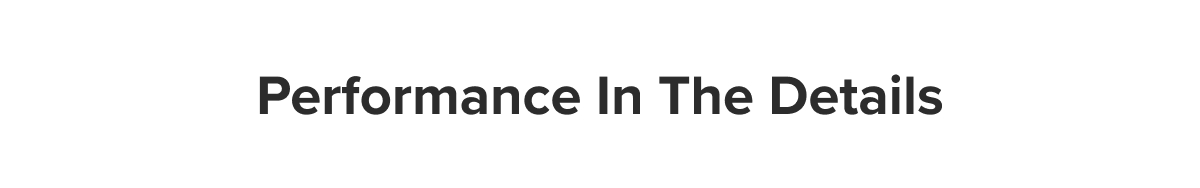 Performance In The Details