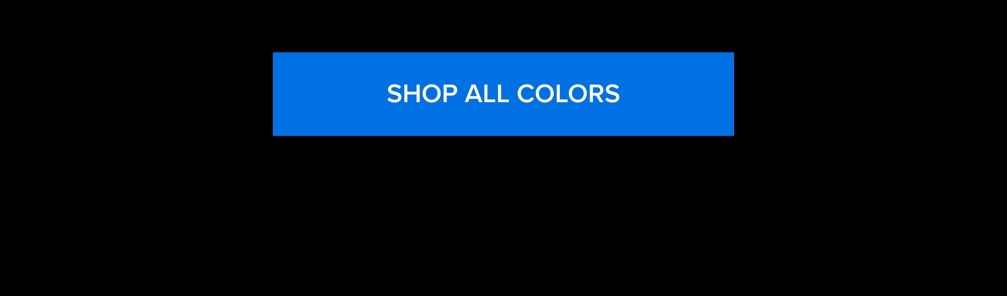 SHOP ALL COLORS