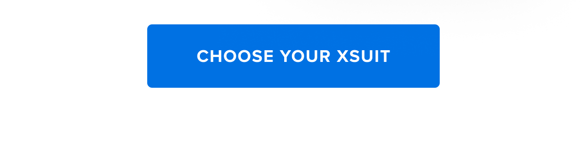 Choose your xsuit