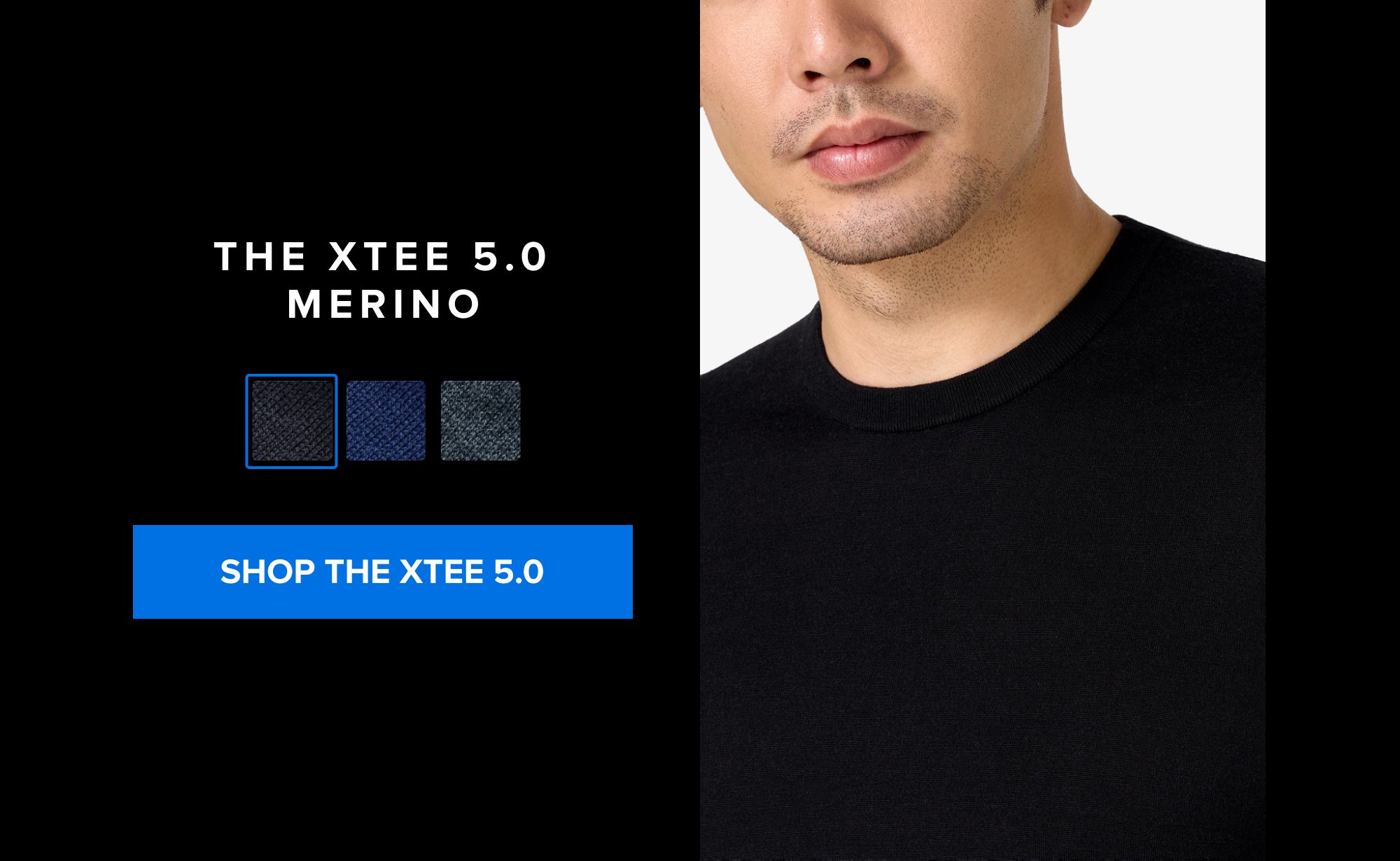 The xTee 5.0 Merino SHOP THE XTEE 5.0 xShirt 5.0 The dress shirt that actually breathes. Shop Shirts xShirt 5.0 The dress shirt that actually breathes. SHOP NOW