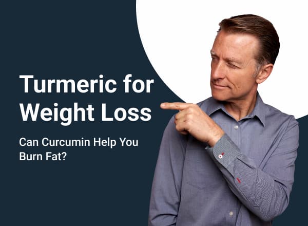 Turmeric for Weight Loss |  Can Curcumin Help You Burn Fat?