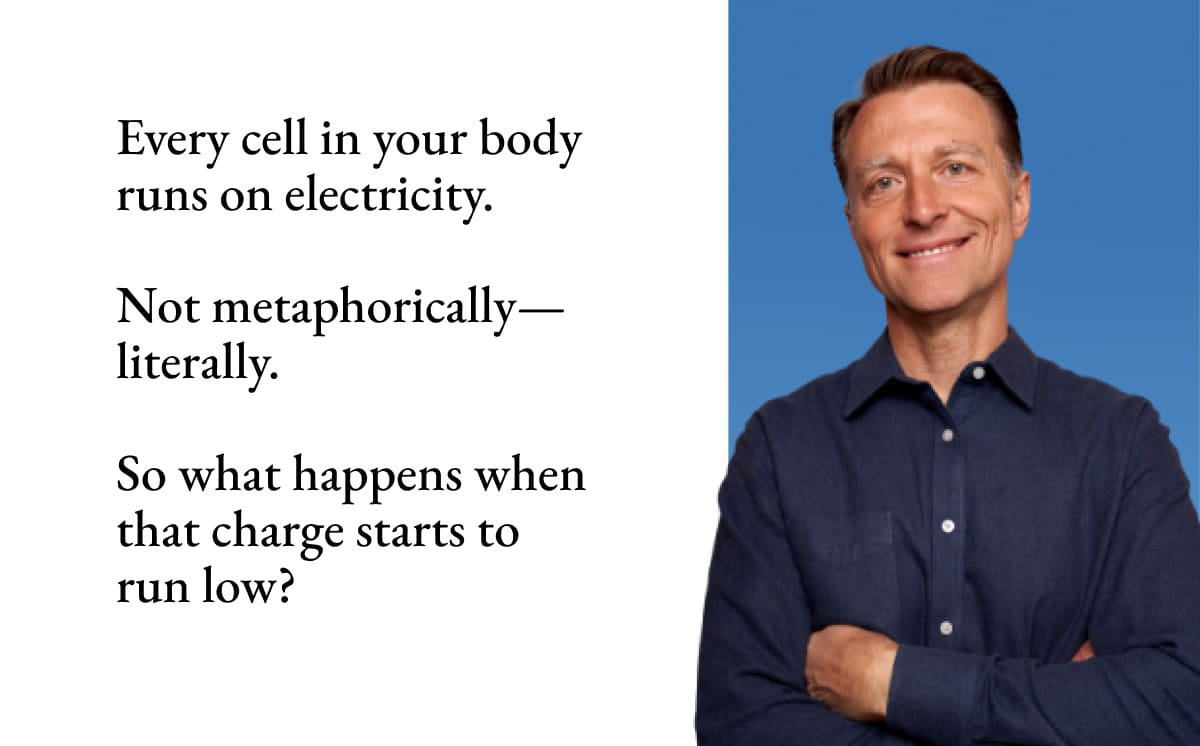 Every cell in your body runs on electricity. What happens when that charge starts to run low?