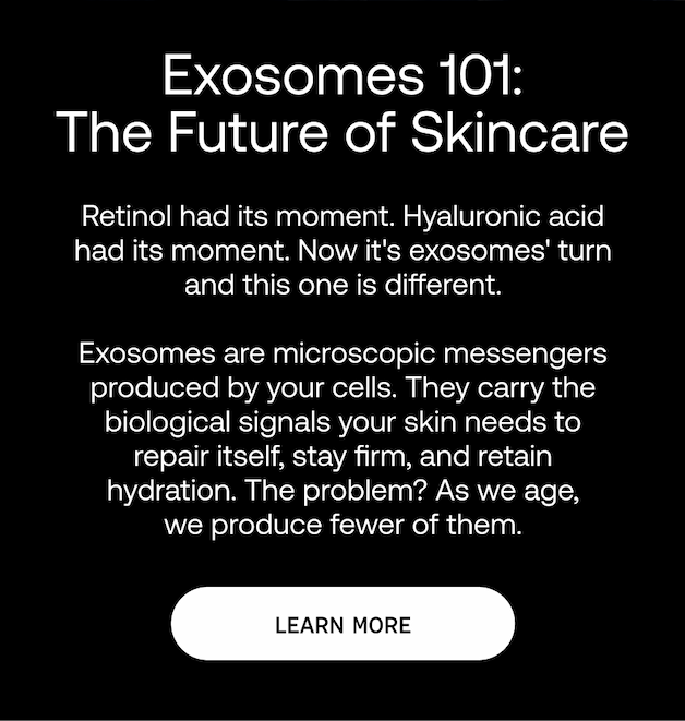 Exosomes 101: The future of skincare. Learn how microscopic cell messengers help support skin repair, firmness, and hydration.