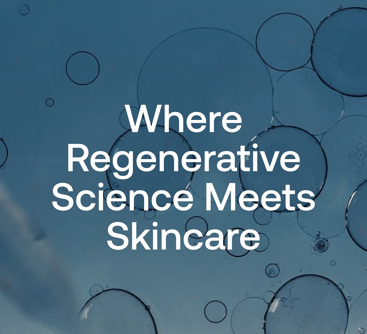 Where regenerative science meets skincare.