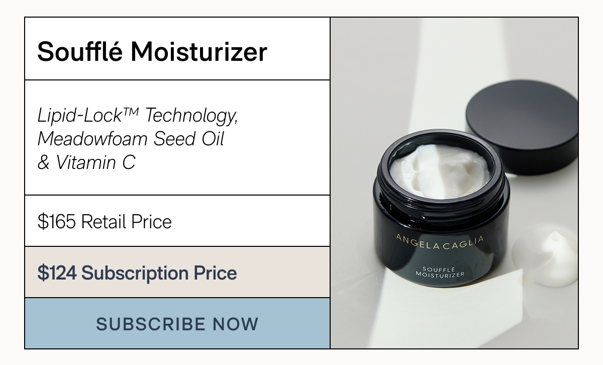 Soufflé Moisturizer - $165 Retail Price, $124 Subscription Price - SUBSCRIBE NOW