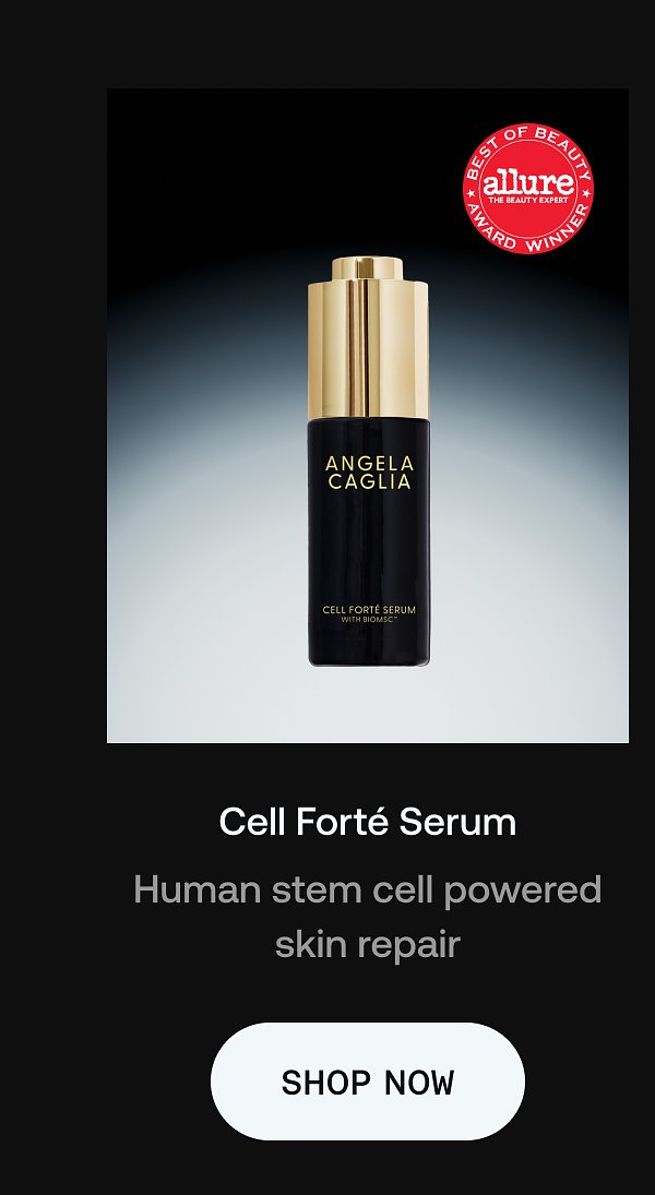 Cell Forté Serum by Angela Caglia, human stem cell powered skin rejuvenation.