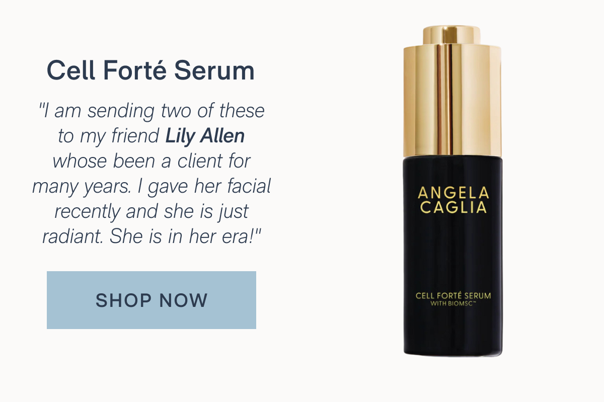 Cell Forté Serum: "I am sending two of these to my friend Lily Allen whose been a client for many years. I gave her facial recently and she is just radiant. She is in her era!" - SHOP NOW