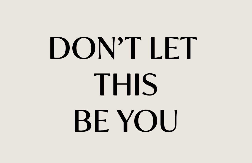 Don't Let This Be You