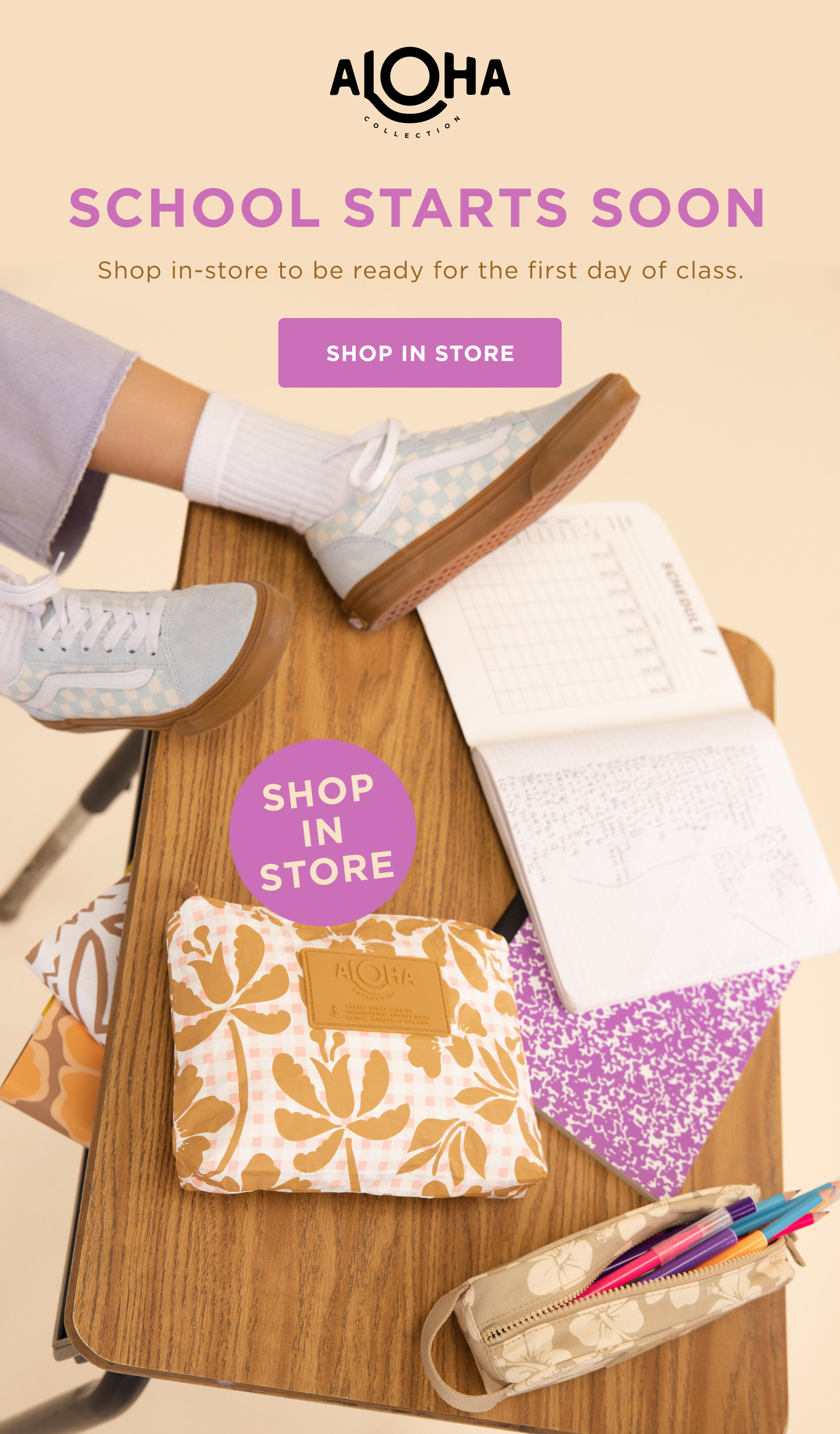 School Starts Soon Shop in-store to be ready for the first day of class.&nbsp;&nbsp; 