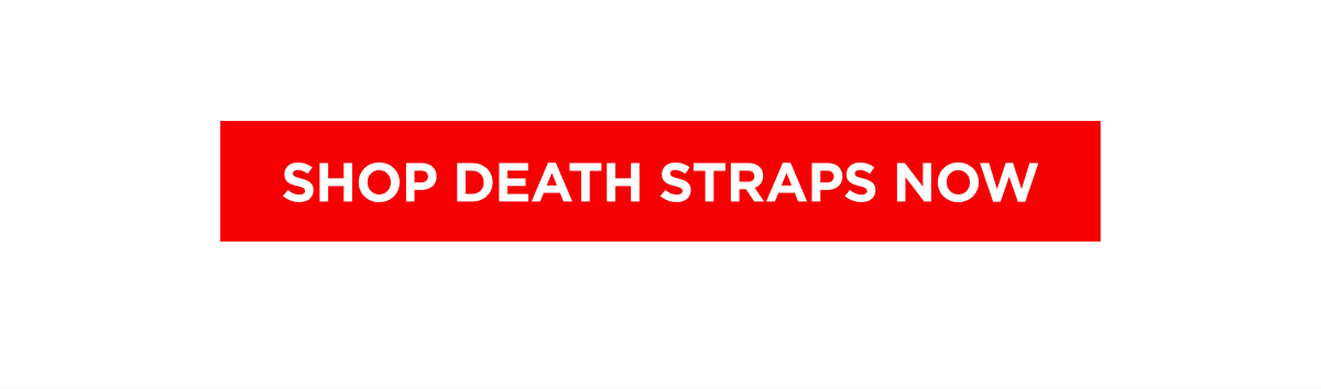 Death Straps