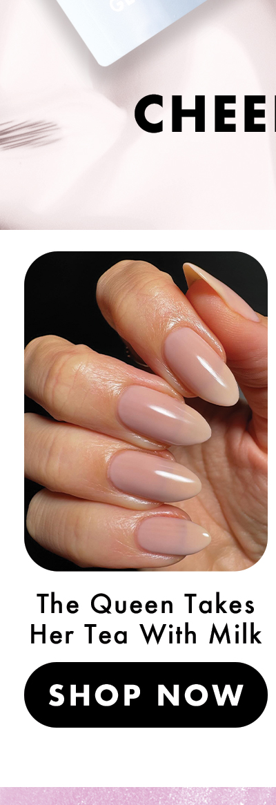 (IMAGE OF MANICURED HAND) CHEERS FOR SHEERS: THE QUEEN TAKES HER TEA WITH MILK | SHOP NOW