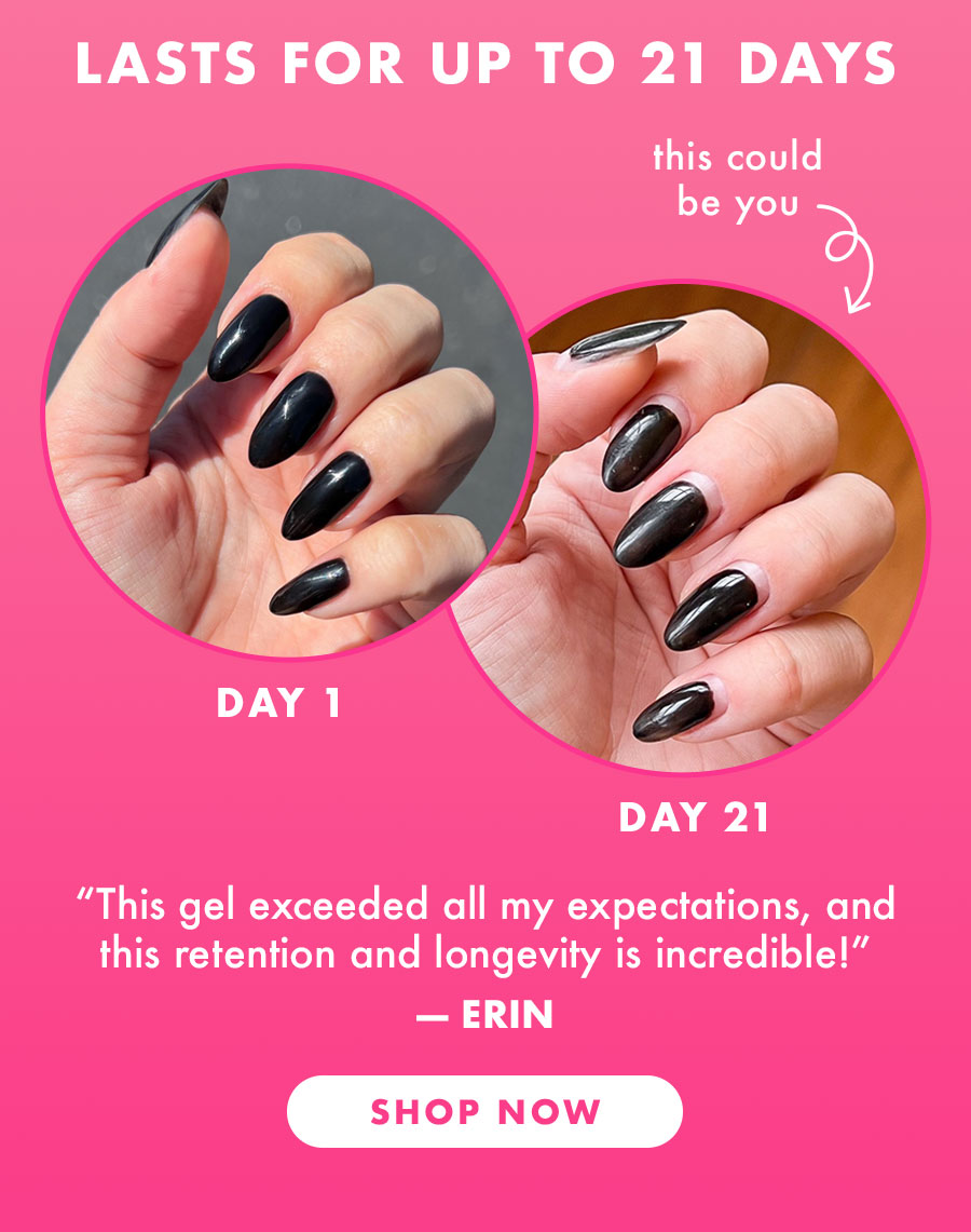 Lasts up to 21 days
