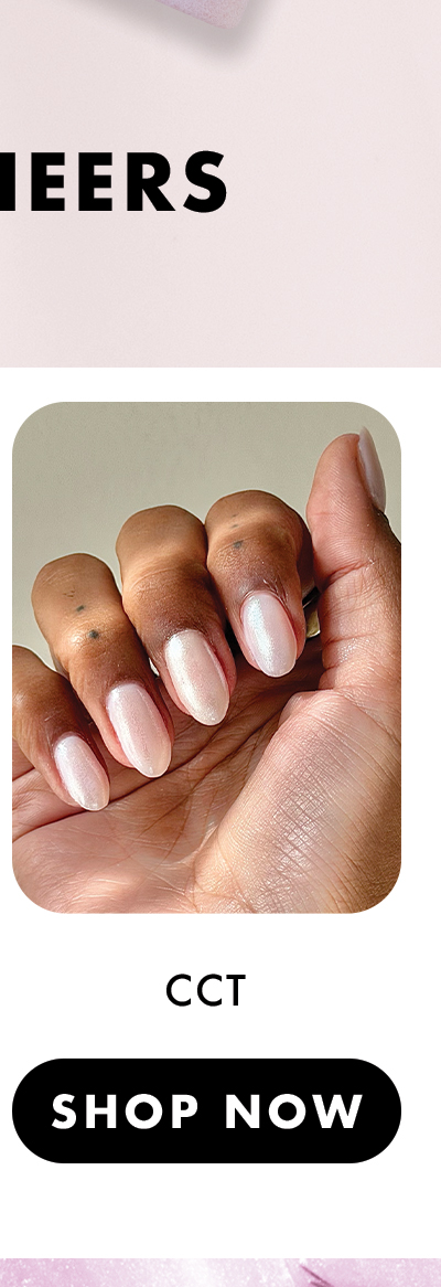 (IMAGE OF MANICURED HAND) CHEERS FOR SHEERS: CCT | SHOP NOW