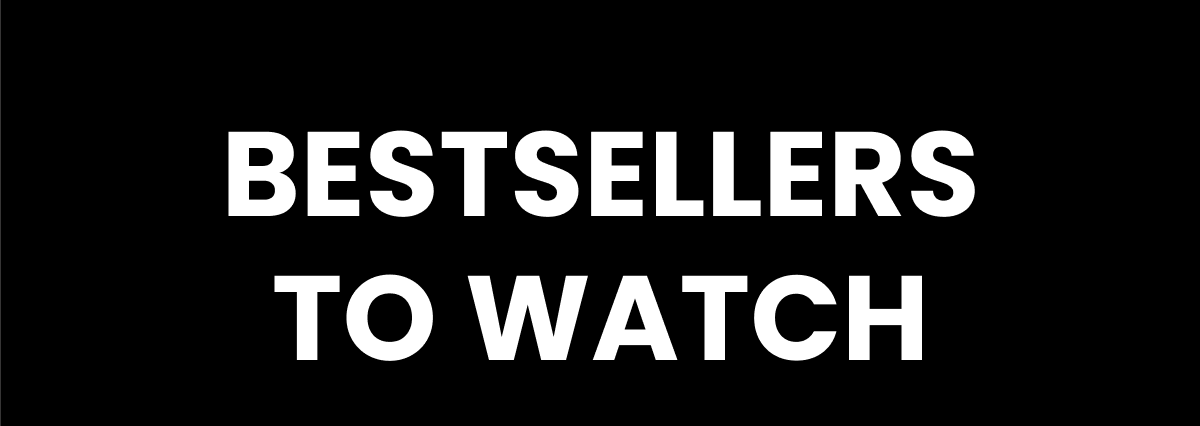 Bestsellers to watch