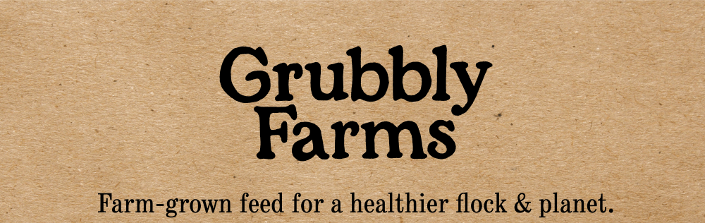 Grubbly Farms Farm-grown feed for a healthier flock & planet.