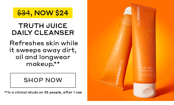 WAS $34, NOW $24 | TRUTH JUICE DAILY CLEANSER | Refreshes skin while it sweeps away dirt, oil and longwear makeup.** | SHOP NOW | **In a clinical study on 35 people, after 1 use