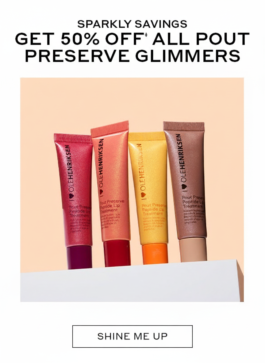 SPARKLING SAVINGS GET 50% OFF‡ ALL POUT PRESERVE GLIMMERS SHINE ME UP