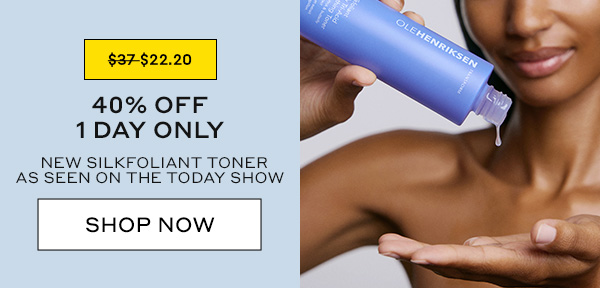 ONE DAY ONLY | 40% OFF NEW SILKFOLIANT TONER