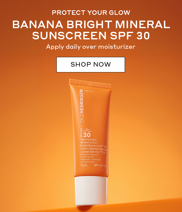 PROTECT YOUR GLOW: BANANA BRIGHT MINERAL SUNSCREEN SPF 30