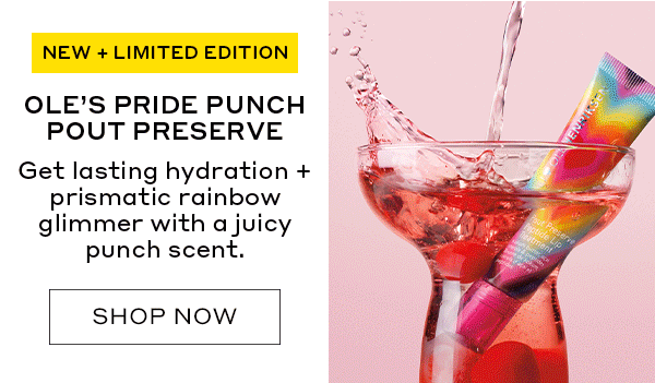 NEW + LIMITED EDITION | OLE'S PRIDE PUNCH POUT PRESERVE | Get lasting hydration + prismatic rainbow glimmer with a juicy punch scent. | SHOP NOW