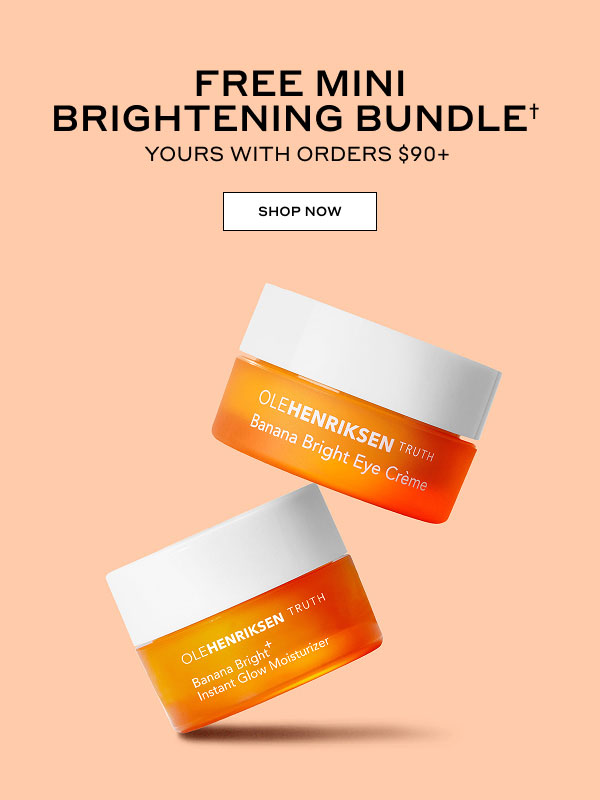 FREE BRIGHTENING BUNDLE | YOURS WITH ORDERS $90+ | SHOP NOW