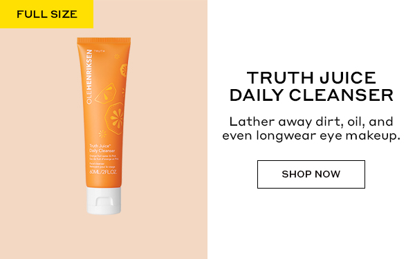 FULL SIZE | TRUTH JUICE DAILY CLEANSER | Lather away dirt, oil, and even longwear eye makeup. | SHOP NOW