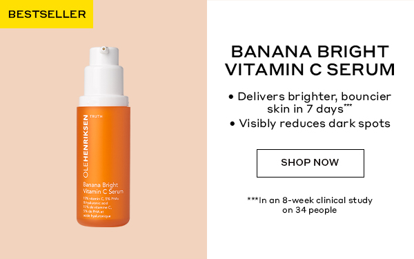 BESTSELLER | BANANA BRIGHT VITAMIN C SERUM | Delivers brighter, bouncier skin in 7 days | Visibly reduces dark spots | SHOP NOW
