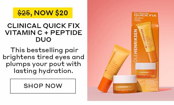 WAS $25, NOW $20 | CLINICAL QUICK FIX VITAMIN C + PEPTIDE DUO | THIS BESTSELLING PAIR BRIGHTENS TIRED EYES AND PLUMPS YOUR POUT WITH LASTING HYDRATION. | SHOP NOW