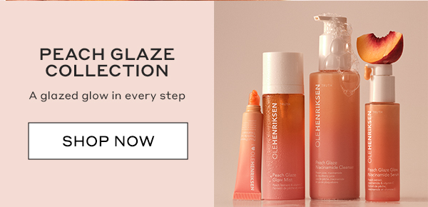 PEACH GLAZE COLLECTION | A glazed glow in every step | SHOP NOW