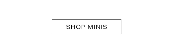 SHOP MINIS