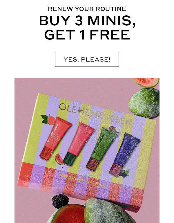 RENEW YOUR ROUTINE | BUY 3 MINIS, GET 1 FREE | YES PLEASE!