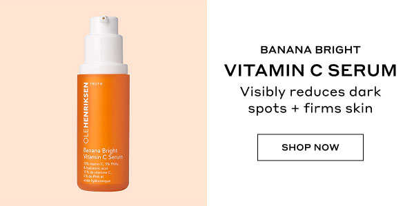 BANANA BRIGHT VITAMIN C SERUM | Visibly reduces dark spots + firms skin | SHOP NOW