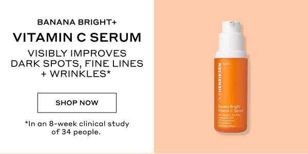 BANANA BRIGHT+ VITAMIN C SERUM | VISIBILY IMPROVES DARK SPOTS, FINE LINES + WRINKLES* | SHOP NOW | *In an 8-week clinical study of 34 people.