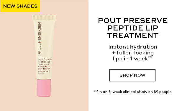 NEW SHADES | POUT PRESERVE PEPTIDE LIP TREATMENT | Instant hydration + fuller-looking lips in 1 week.*** | SHOP NOW | ***In an 8-week clinical study on 39 people