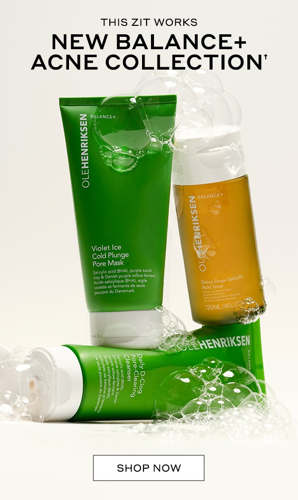 OLEHENRIKSEN THIS ZIT WORKS NEW BALANCE+ ACNE COLLECTION† SHOP NOW