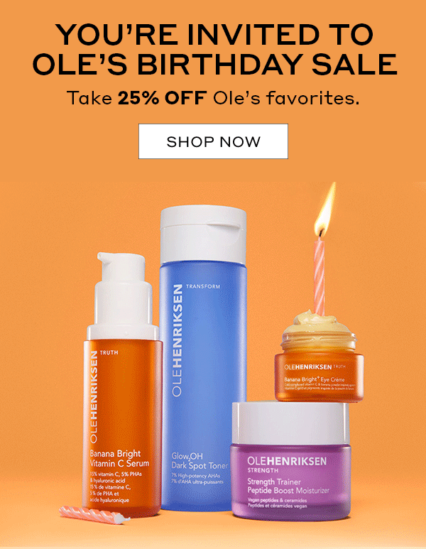 YOU'RE INVITED TO OLE'S BIRTHDAY SALE | Take 25% OFF Ole's favorites | SHOP NOW