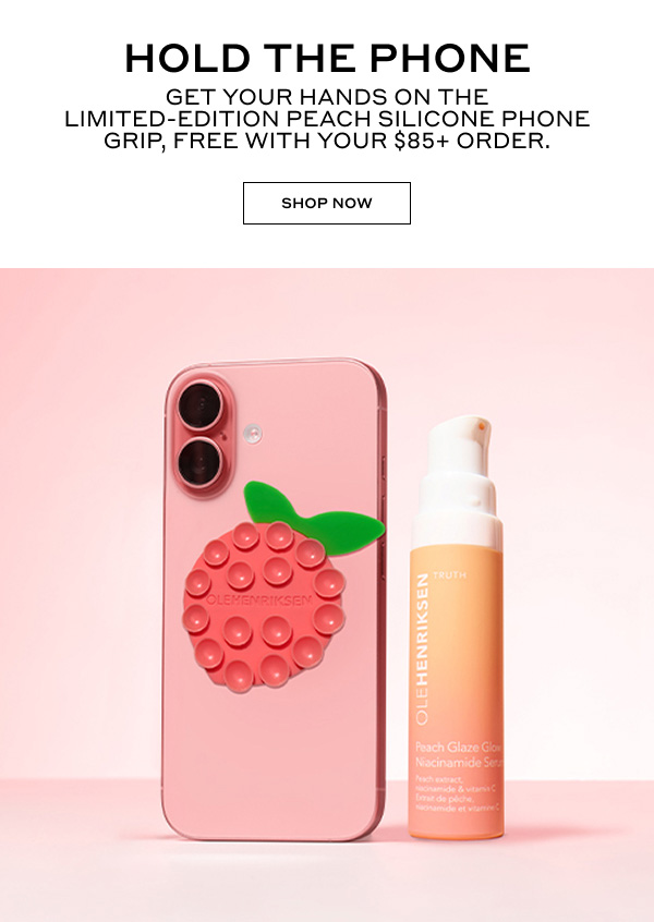 HOLD THE PHONE | GET YOUR HANDS ON THE LIMITED-EDITION PEACH SILICONE PHONE GRIP, FREE WITH YOUR $85+ ORDER. | SHOP NOW