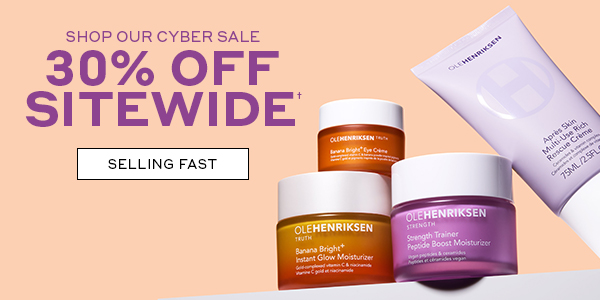 SHOP OUR CYBER SALE 30% OFF† SITEWIDE SELLING FAST