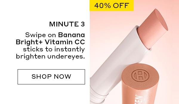 MINUTE 3: BANANA BRIGHT+ VITAMIN CC