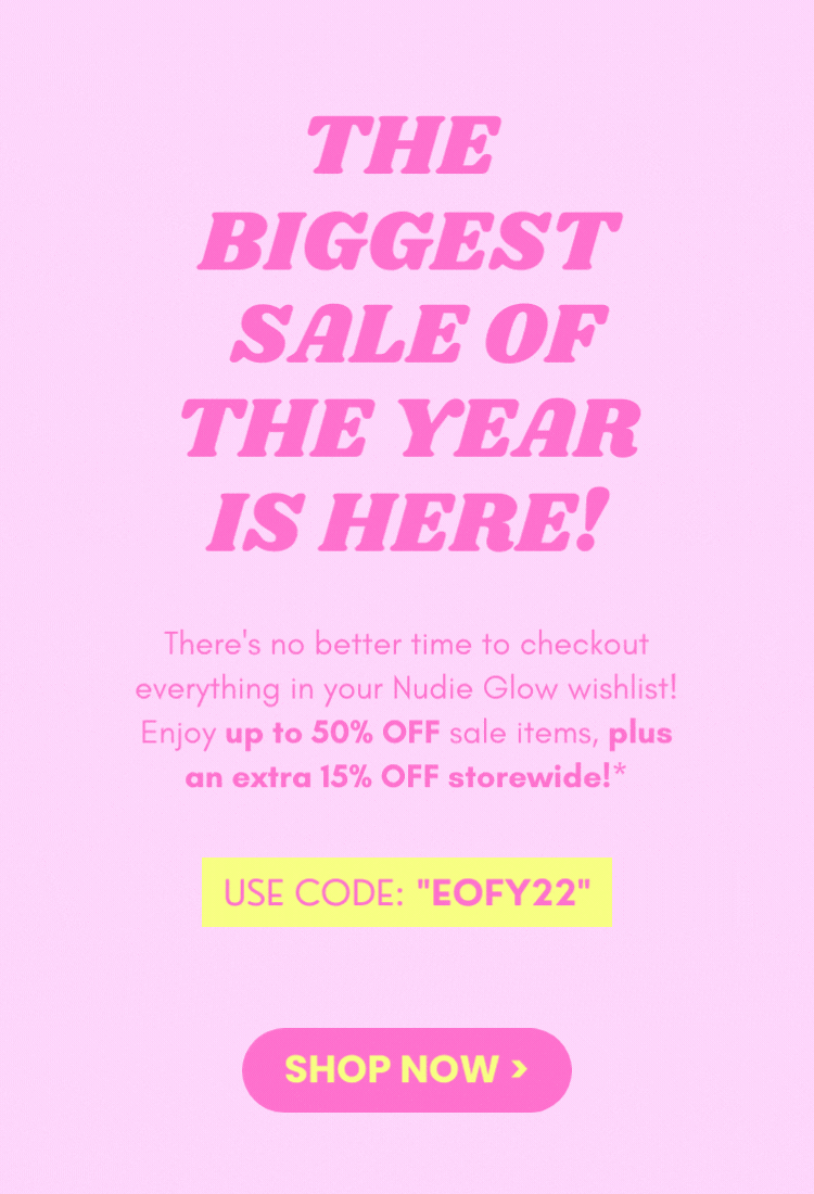 📣 The BIGGEST sale of the year is here! 📣 Nudie Glow