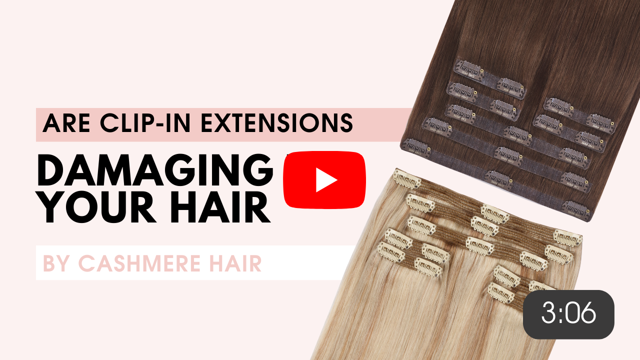 Worried About Hair Damage From ClipIns? Cashmere Hair Extensions