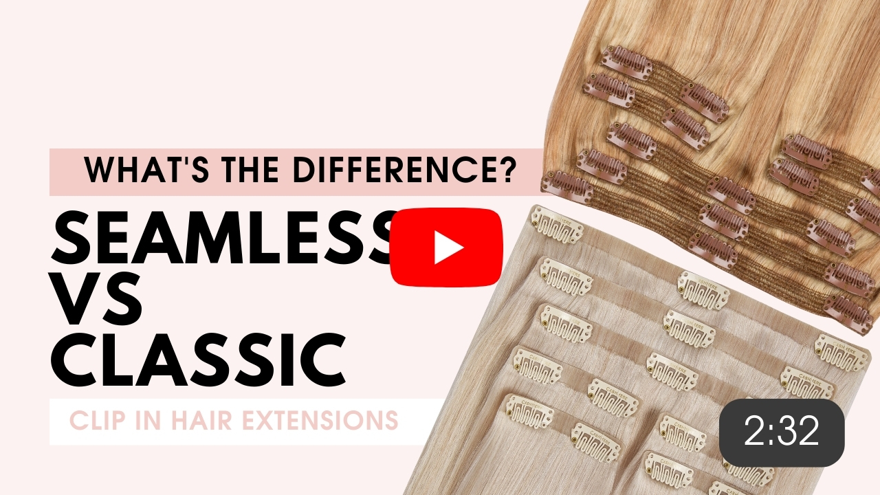 Classic vs. Seamless What's The Difference? Cashmere Hair Extensions