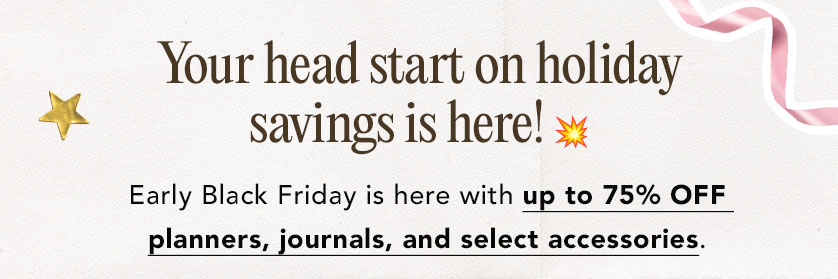 Up to 75% OFF planners, journals, and select accessories