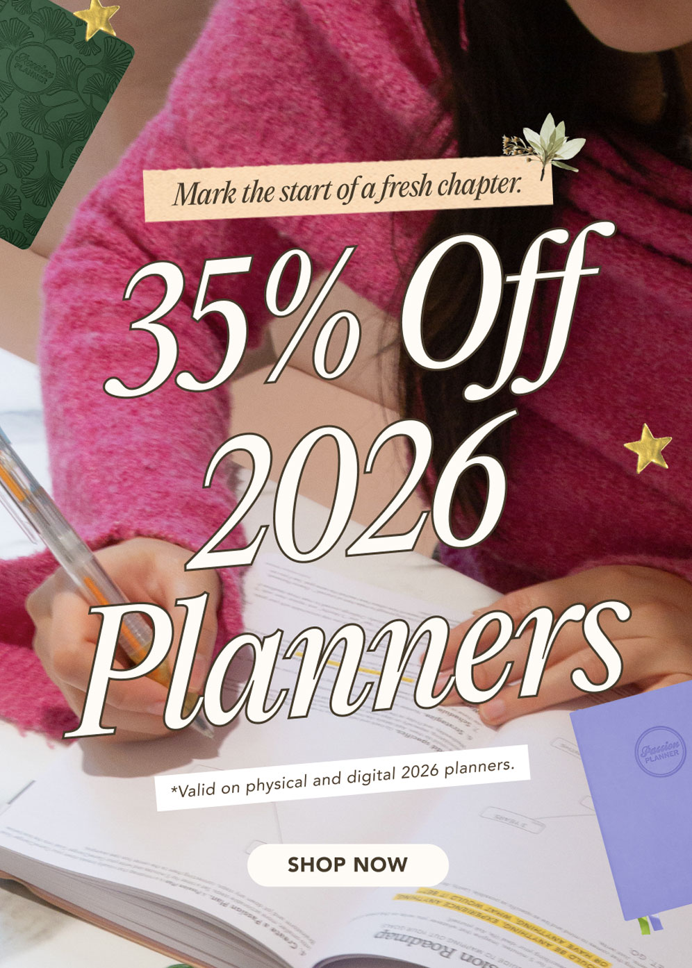 FLASH SALE: 35% OFF 2026 Planners!