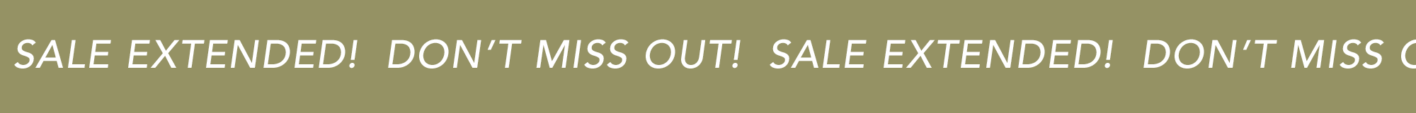 Sale Extended! Don't Miss Out!